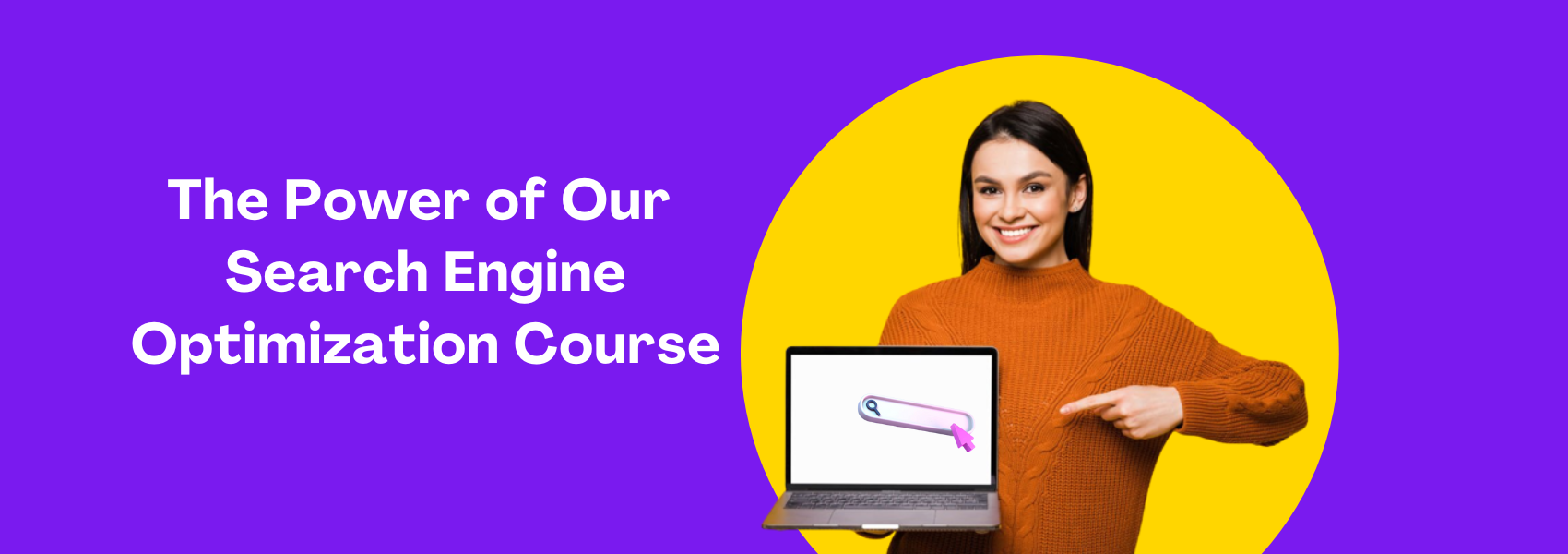 The Power of Our Search Engine Optimization Course